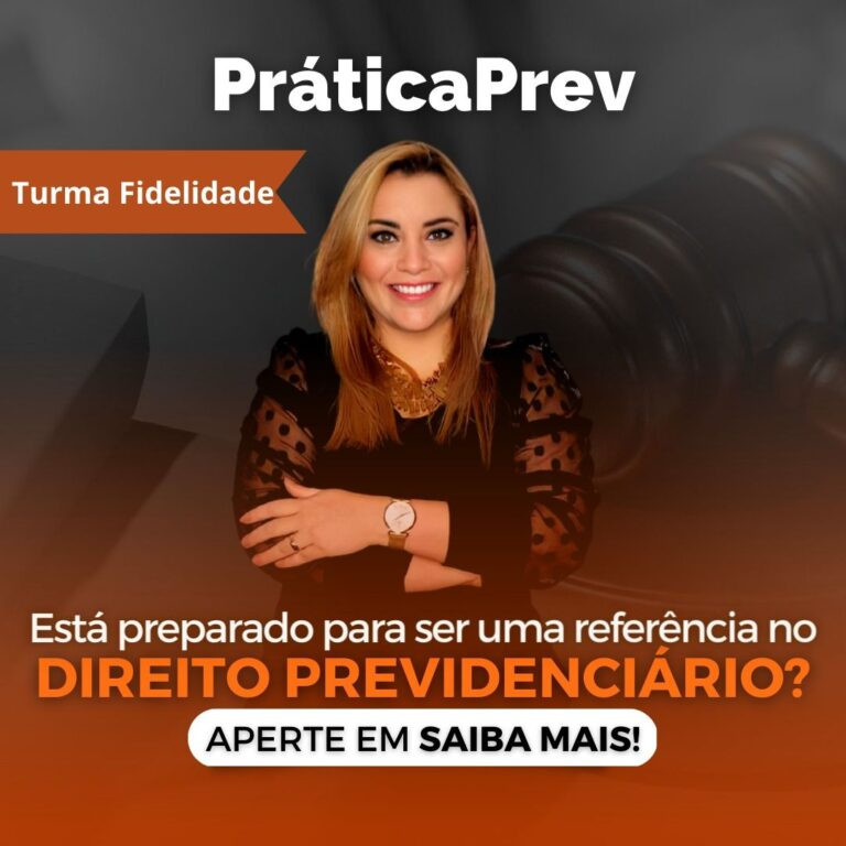 📚 PráticaPrev – Curso de Prática Previdenciária – TURMA FIDELIDADE Downloads Prof. Priscila Machado