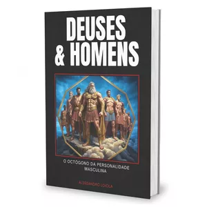 🔱 DEUSES E HOMENS – O CHAMADO DO OCTÓGONO: Dr. Alessandro Loiola | Arquétipos da Masculinidade | eBookPDF CUPOM DE DESCONTO