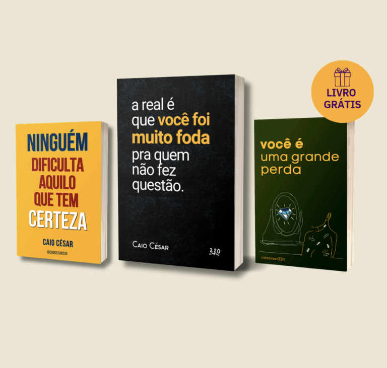 Análise Completa: Combo Ebook A Real é que Você foi Muito Foda para quem Não fez Questão + Ninguém Dificulta Aquilo que tem Certeza + Brinde – Caio César – Review 2026