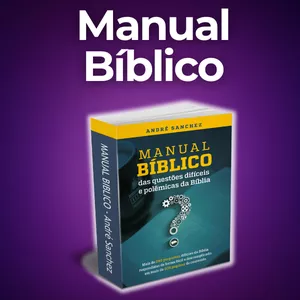 Manual Bíblico das Questões Difíceis: André Sanchez Revela Como Decifrar a Teologia Sem Complicação